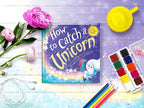 How to Catch a Unicorn | Libro infantil